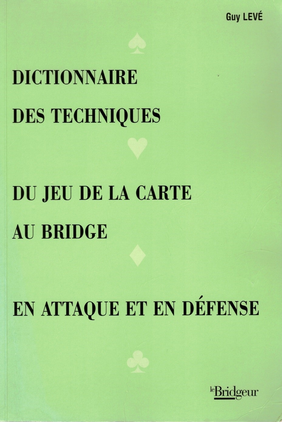 Dictionnaire des techniques du jeu de la carte au bridge