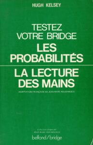 Testez votre bridge les Communications – Les probabilités – La lecture des mains