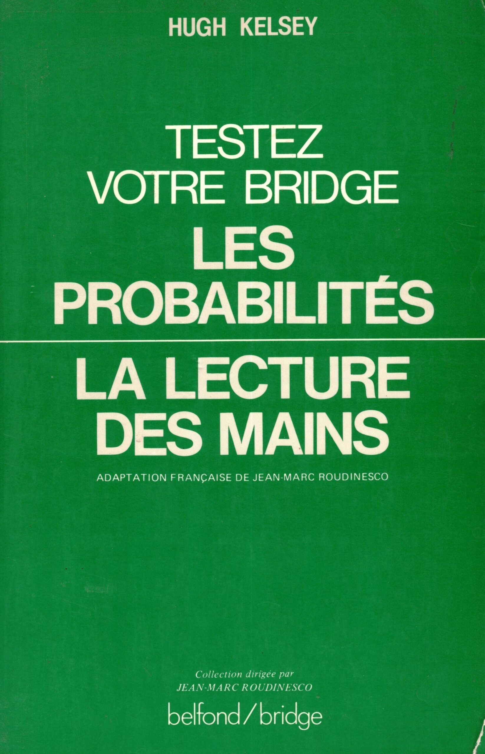 Testez votre bridge les Communications – Les probabilités – La lecture des mains